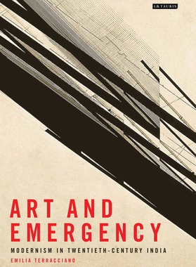 【预订】Art and Emergency: Modernism in Twentieth-Century India