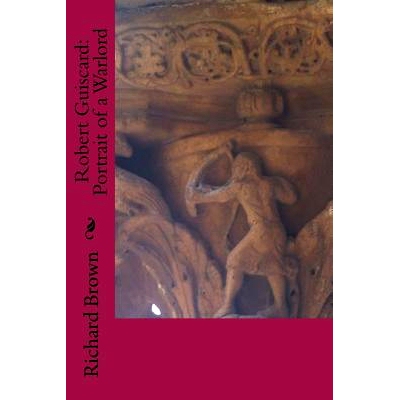 预订 Robert Guiscard: Portrait of a Warlord: 9781532755880