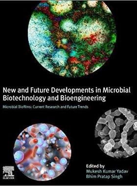 【预售】New and Future Developments in Microbial Biotechnology and Bioengineering