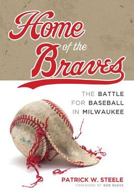 [预订]Home of the Braves: The Battle for Baseball in Milwaukee 9780299318147