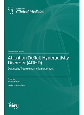 预订 Attention Deficit Hyperactivity Disorder (ADHD): Diagnosis, Treatment, and Management: Diagnosis, Treatment, and Ma