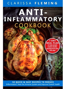 预订 Anti-Inflammatory Cookbook: 50 Quick and Easy Recipes to Reduce Inflammation, Heal the Immune System and Improve Ov