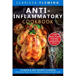 预订 Anti-Inflammatory Cookbook: 50 Quick and Easy Recipes to Reduce Inflammation, Heal the Immune System and Improve Ov