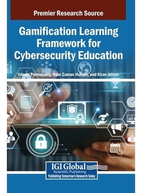 预订 Gamification Learning Framework for Cybersecurity Education 网络安全教育的游戏化学习框架: 9798337304779