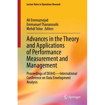 预订 Advances in the Theory and Applications of Performance Measurement and Management: Proceedings of DEA45—Internatio