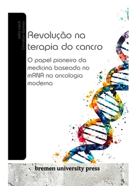 预订 Revolução na terapia do cancro: O papel pioneiro da medicina baseada no mRNA na oncologia moderna: 9783689044169