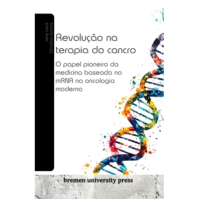 预订 Revolução na terapia do cancro: O papel pioneiro da medicina baseada no mRNA na oncologia moderna: 9783689044169