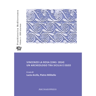 预订 Vincenzo La Rosa (1941- 2014): Un Archeologo Tra Sicilia E Egeo 文森佐·拉罗莎（1941-2014）西西里岛和爱琴海之间的考