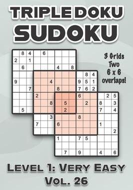 [预订]Triple Doku Sudoku 3 Grids Two 6 x 6 Overlaps Level 1: Very Easy Vol. 26: Play Triple Sudoku With So 9798463253415