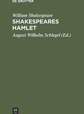 【预订】Shakespeare’s Hamlet 9783111218397