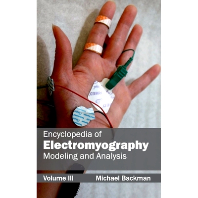 预订 Encyclopedia of Electromyography: Volume III (Modeling and Analysis) 肌电图百科全书：第三卷（建模和分析）: 97816324