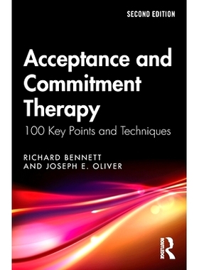 预订 Acceptance and Commitment Therapy: 100 Key Points and Techniques 接纳与承诺疗法：100个关键点与技巧 第2版: 978103271