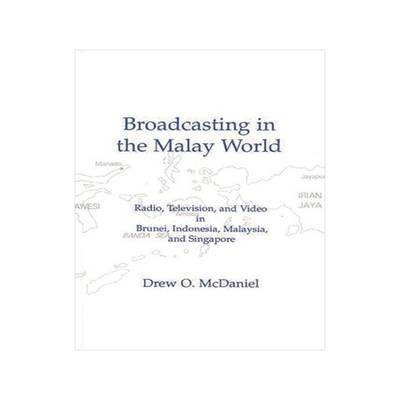 [预订]Broadcasting in the Malay World 9781567500707