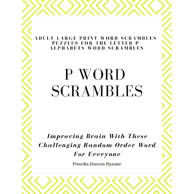 预订 P Word Scrambles - Large Print Word Scrambles Puzzles for the Letter P Alphabets Word Scrambles: Improving Brain Wi