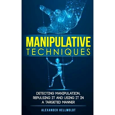 预订 Manipulative Techniques: Detecting manipulation, repulsing it and using it in a targeted manner: 9783967160109