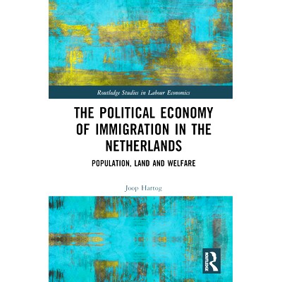 预订 The Political Economy of Immigration in The Netherlands: Population, Land and Welfare 荷兰移民的政治经济学：人口、