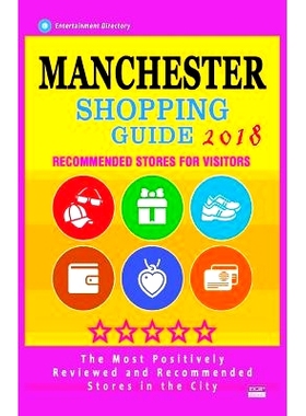预订 Manchester Shopping Guide 2018: Best Rated Stores in Manchester, England - Stores Recommended for Visitors, (Manche