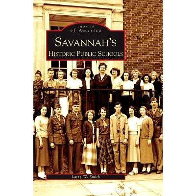 预订 Savannah’s Historical Public Schools: 9781531611330