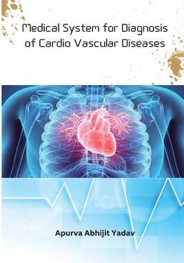[预订]Medical System for Diagnosis of Cardio Vascular Diseases 9788729562436
