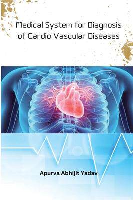[预订]Medical System for Diagnosis of Cardio Vascular Diseases 9788729562436
