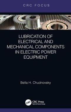 【预订】Lubrication of Electrical and Mechanical Components in Electric Power Equipment