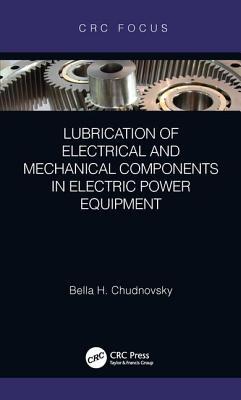 【预订】Lubrication of Electrical and Mechanical Components in Electric Power Equipment