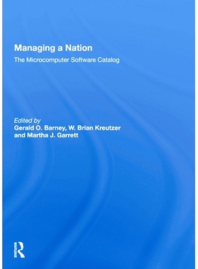 预订 Managing A Nation: The Microcomputer Software Catalog--second Edition 管理国家：微型计算机软件目录-*版: 97803671