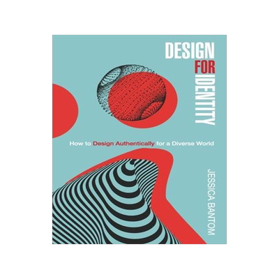 [预订]Design For Identity: How to Design Authentically for a Diverse World 9798887970141