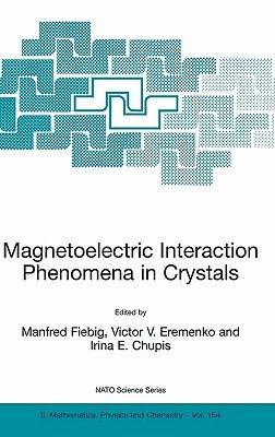 【预订】Magnetoelectric Interaction Phenomena in Crystals