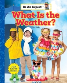 现货 What Is the Weather? (Be an Expert!) 9781338797947