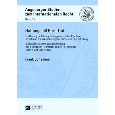 预订 Haftungsfall Burn-Out: Ein Beitrag zur Klärung haftungsrechtlicher Probleme im Rahmen von arbeitsbedingtem Stress
