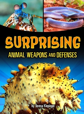 预订 Surprising Animal Weapons and Defenses: 9781669078401