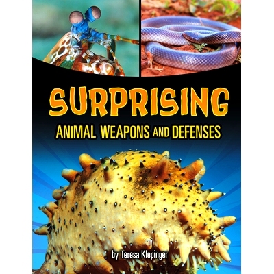 预订 Surprising Animal Weapons and Defenses: 9781669078401