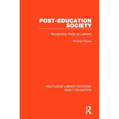 预订 Post-Education Society: Recognising Adults as Learners 后教育社会：认识成人学习者: 9781138333864