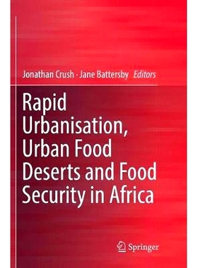 预订 Rapid Urbanisation, Urban Food Deserts and Food Security in Africa: 9783319828572