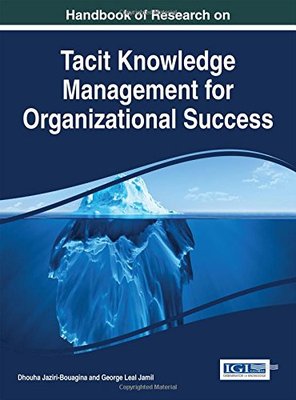 【预订】Handbook of Research on Tacit Knowledge Management for Organizational Success