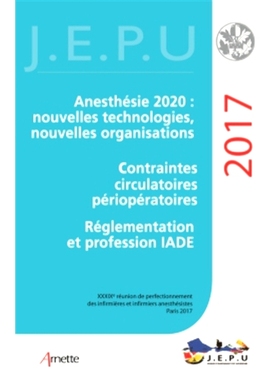 预订 Anesthésie 2020, nouvelles technologies, nouvelles organisations, contraintes circulatoires périopératoires, ré