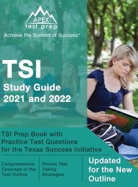 [预订]TSI Study Guide 2021 and 2022: TSI Prep Book with Practice Test Questions for the Texas Success Init 9781628457551