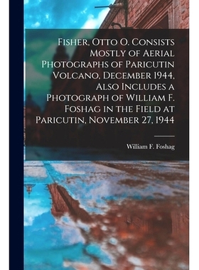 预订 Fisher, Otto O. Consists Mostly of Aerial Photographs of Paricutin Volcano, December 1944, Also Includes a Photogra