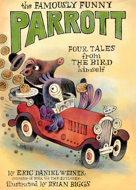 预订 The Famously Funny Parrott: Four Tales from the Bird Himself