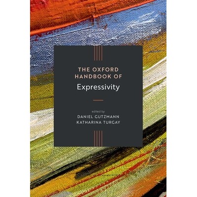 现货 The Oxford Handbook of Expressivity: 9780198869450