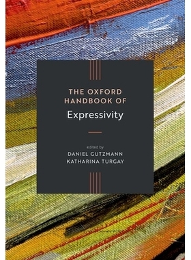 预订 The Oxford Handbook of Expressivity: 9780198869450