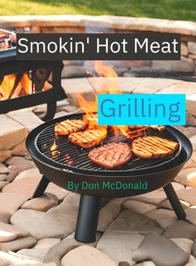 预订 Smokin’ Hot Meat: Grilling: 9798326981028