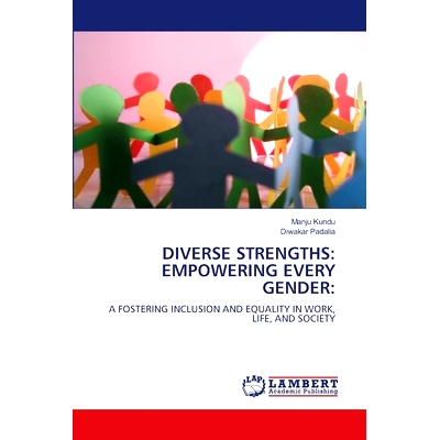 预订 DIVERSE STRENGTHS: EMPOWERING EVERY GENDER: 多样化的优势:赋予每个性别权力;: 9786207475391
