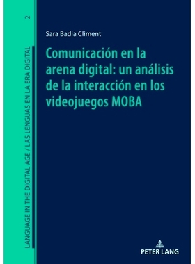 预订 Comunicación en la arena digital: un análisis de la interacción en los videojuegos MOBA 数字领域的交流：MOBA 视