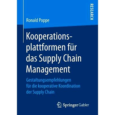 预订 Kooperationsplattformen für das Supply Chain Management: Gestaltungsempfehlungen für die kooperative Koordination