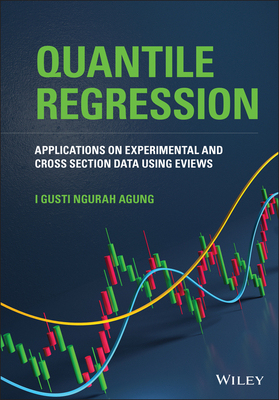 【预订】Quantile Regression - Applications On Experimentaland Cross Section Data Using Eviews 9781119715177