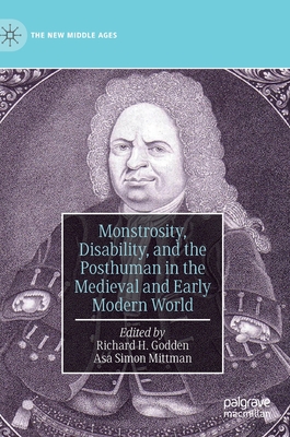 【预订】Monstrosity, Disability, and the Posthuman in the Medieval and Early Modern World