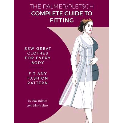 预订 The Palmer Pletsch Complete Guide to Fitting: Sew Great Clothes for Every Body. Fit Any Fashion Pattern: 9781618471