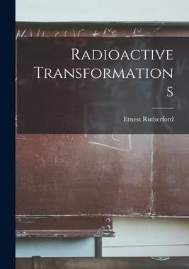 [预订]Radioactive Transformations 9781015797956